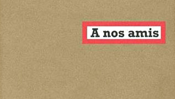 Livre : « À nos amis » du Comité Invisible