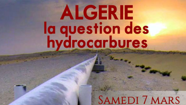 Conférence « Algérie : la question des hydrocarbures » (7 mars 2015)