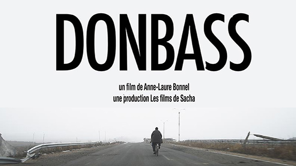 « Donbass », un documentaire d&rsquo;Anne-Laure Bonnel