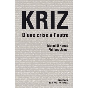 KRIZ : d&rsquo;une crise à l&rsquo;autre, entretien avec Philippe Jumel