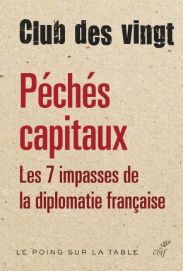 Les 7 péchés capitaux de la diplomatie française