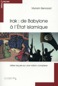 Irak : de Babylon à l'État islamique