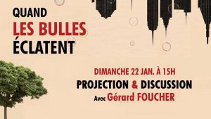 Projection & débat : « Quand les bulles éclatent », avec Gérard Foucher (dimanche 22 janvier)