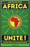 Africa Unite - une histoire du panafricanisme